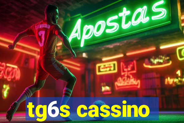 tg6s cassino